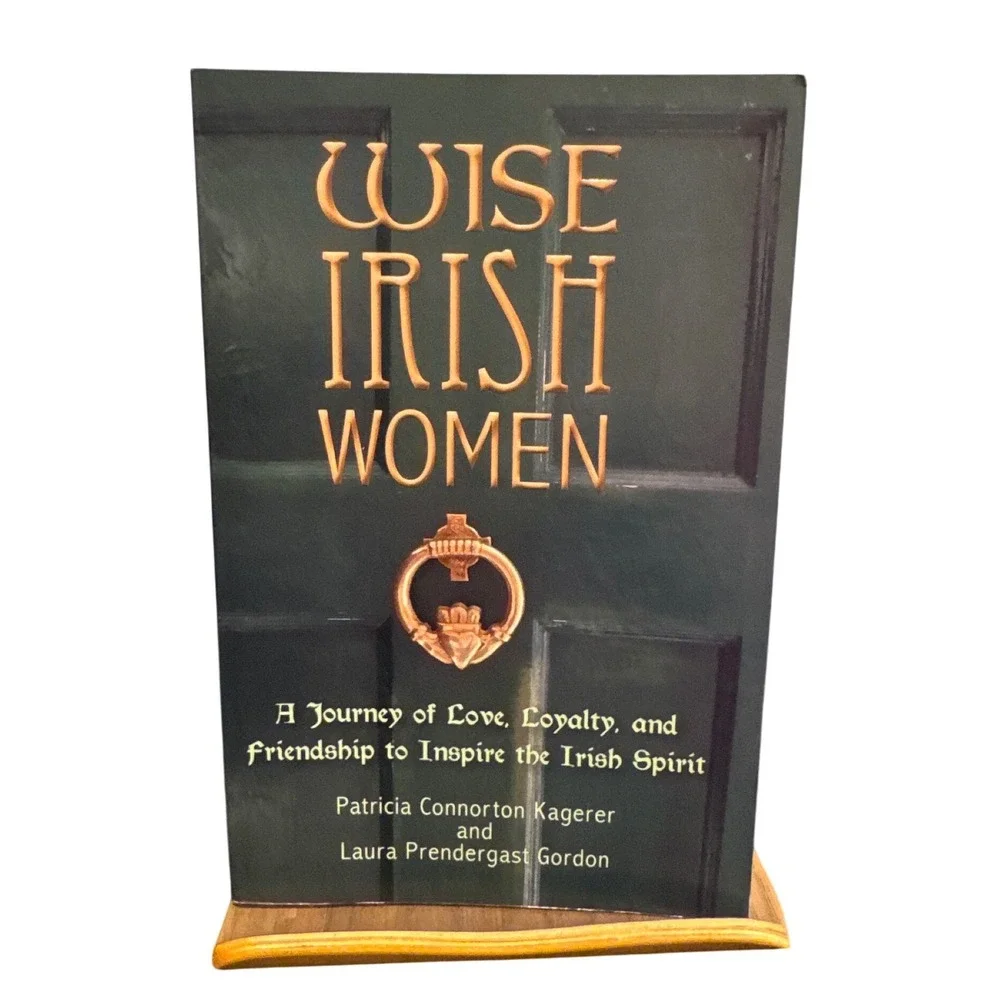 Wise Irish Women Signed Patricia Connorton Kagerer Paperback 2012 First Edition